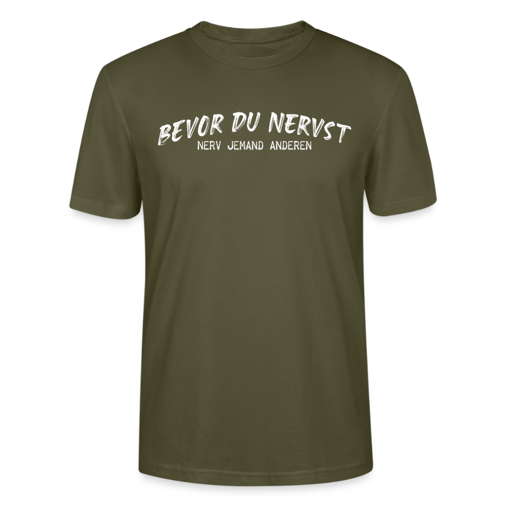 Unisex Sprüche T-Shirt 'Bevor du nervst. Nerv jemand anderen.' - Khaki