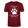 Unisex Sprüche T-Shirt 'Ich muss das erstmal mit meinem Hund besprechen.' - Burgunderrot
