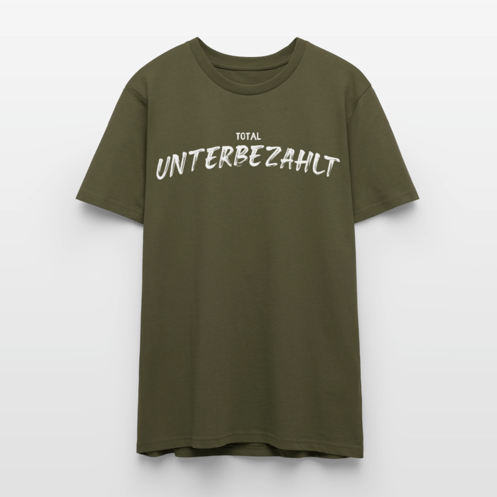 Unisex Sprüche T-Shirt 'Total unterbezahlt' - Khaki