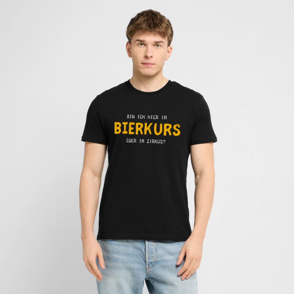 Unisex Sprüche T-Shirt 'Bin ich hier im Bierkurs oder im Zirkus?' - Schwarz