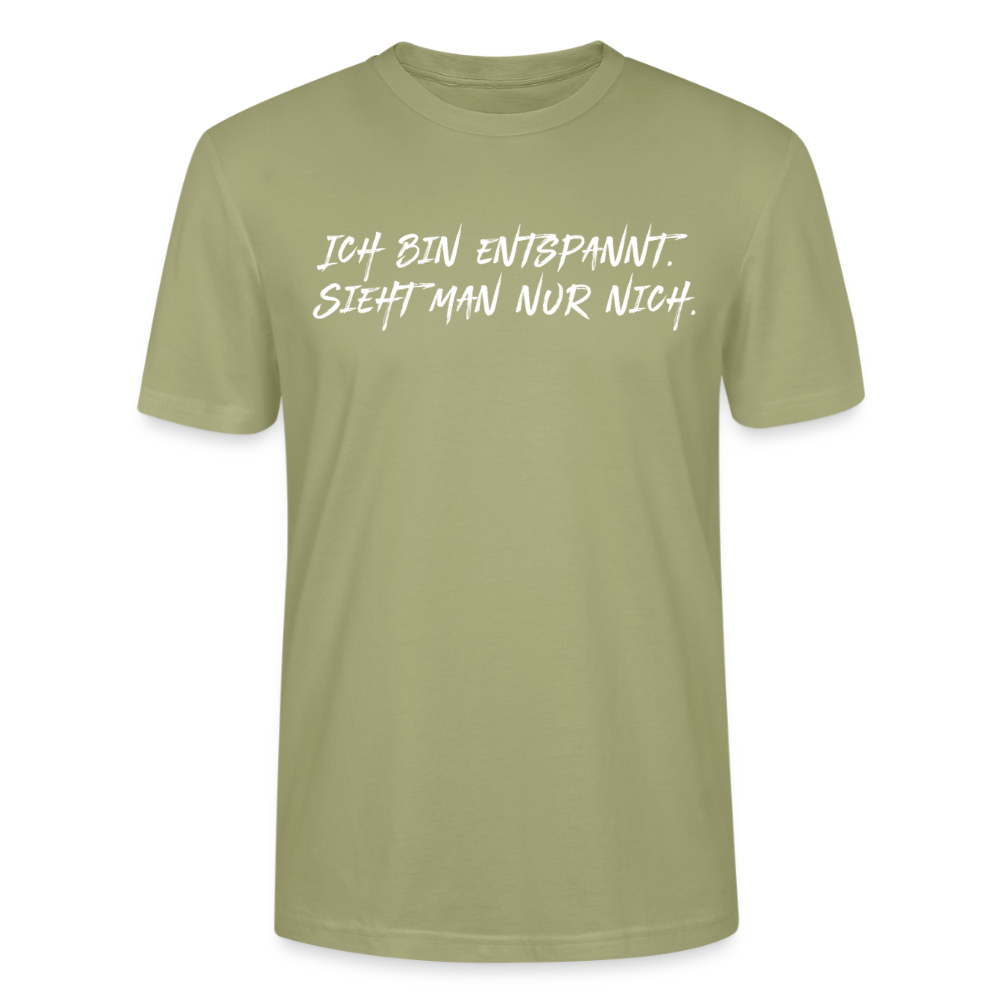 Unisex Sprüche T-Shirt 'Ich bin entspannt sieht man nur nich.' Fun Shirt - Nebelgrün