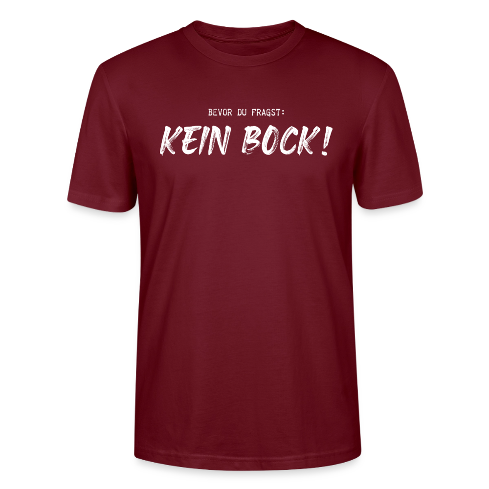 Unisex Sprüche T-Shirt 'Bevor du fragst. Kein Bock!' - Burgunderrot