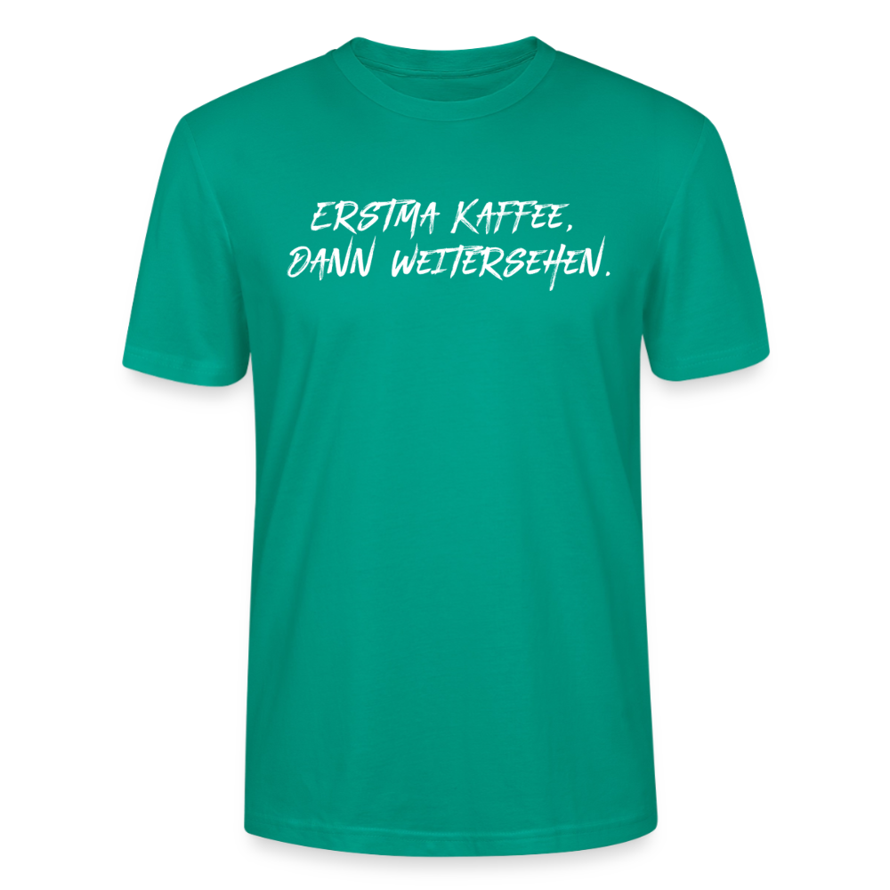 Unisex Sprüche T-Shirt 'Erstma Kaffee. Dann weitersehen.' Fun Shirt - Blaugrün
