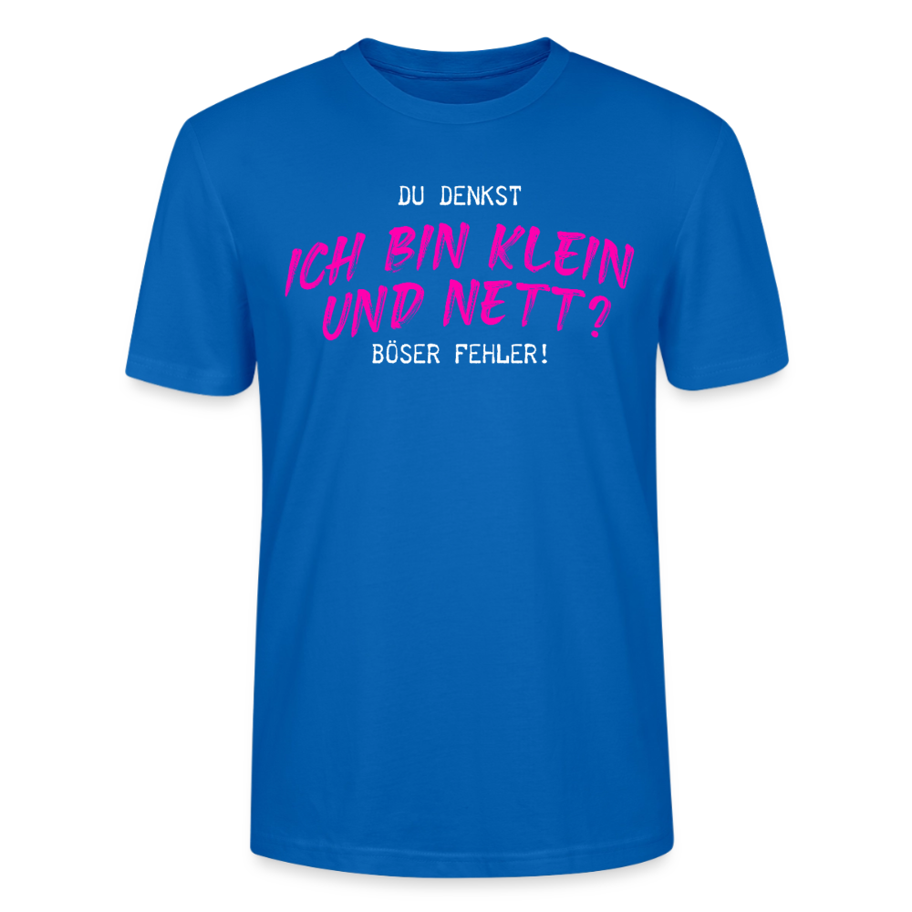 Damen Sprüche T-Shirt 'Du denkst ich bin klein und nett? Böser Fehler!' - Pfauenblau
