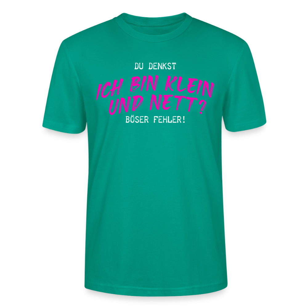 Damen Sprüche T-Shirt 'Du denkst ich bin klein und nett? Böser Fehler!' - Blaugrün