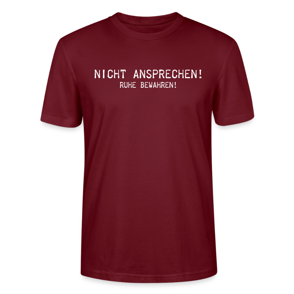 Unisex Sprüche T-Shirt 'Nicht ansprechen! Ruhe bewahren!' - Burgunderrot