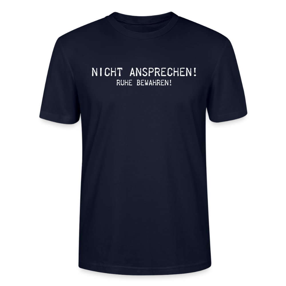 Unisex Sprüche T-Shirt 'Nicht ansprechen! Ruhe bewahren!' - Navy