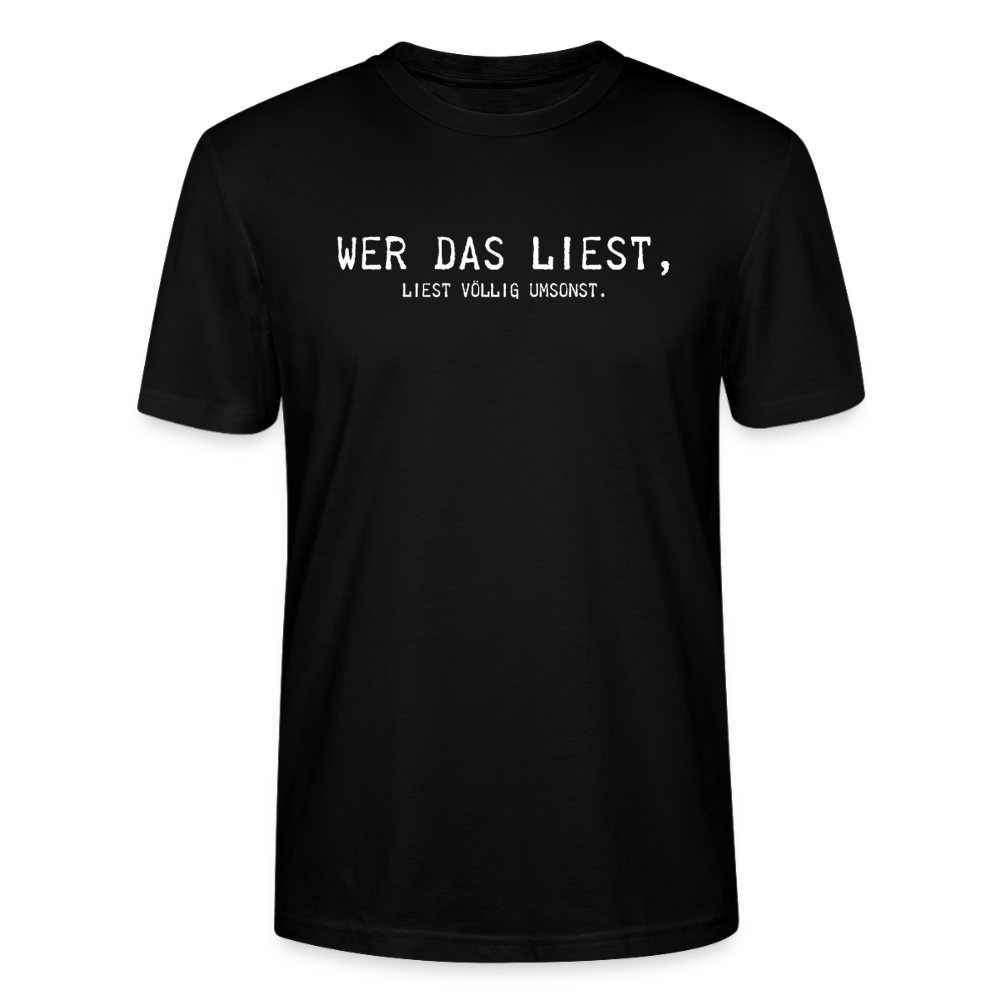 Unisex Sprüche T-Shirt 'Wer das liest, liest völlig umsonst.' - Schwarz