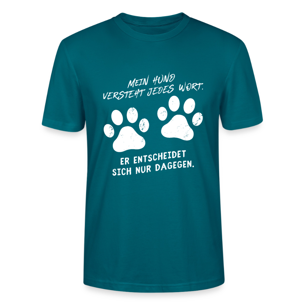 Unisex Sprüche T-Shirt 'Mein Hund versteht jedes Wort. Er entscheidet sich nur dagegen.' - Ozeanblau