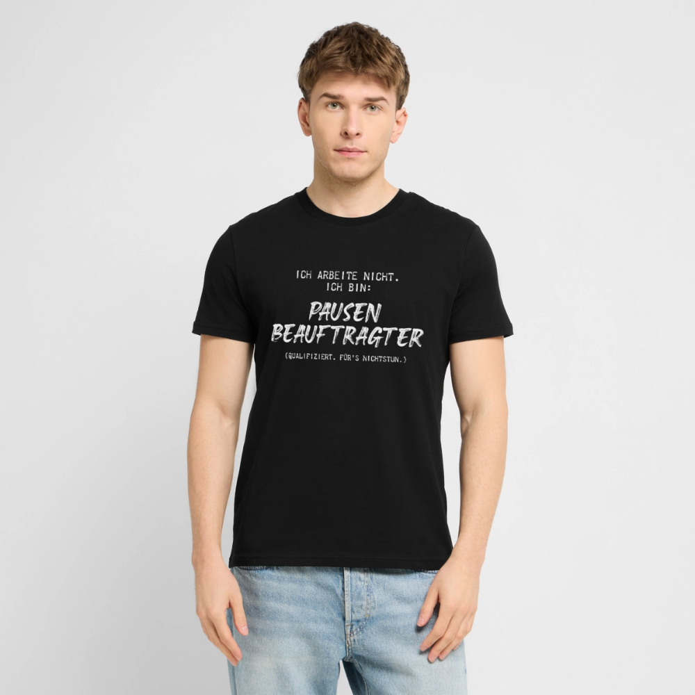 Unisex Sprüche T-Shirt 'Ich arbeite nicht. Ich bin: Pausen Beauftragter' - Schwarz
