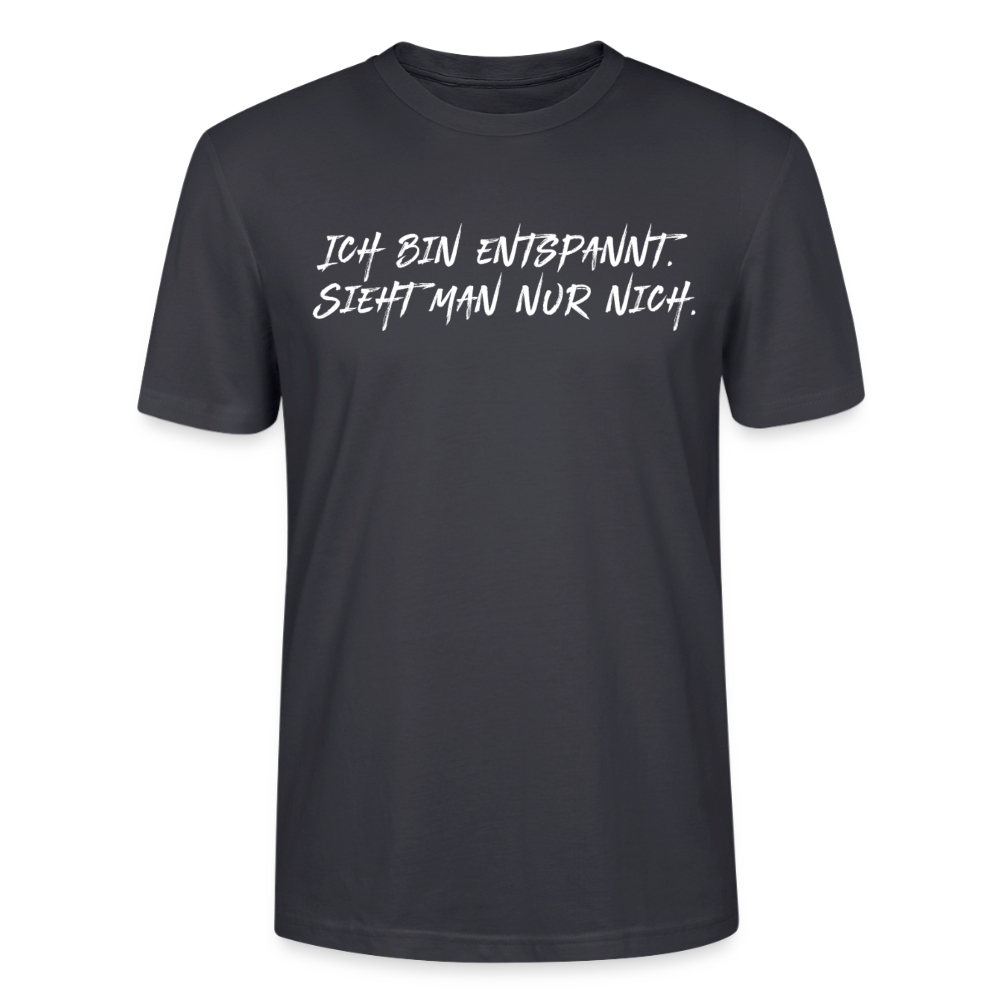 Unisex Sprüche T-Shirt 'Ich bin entspannt sieht man nur nich.' Fun Shirt - Dunkles Graublau
