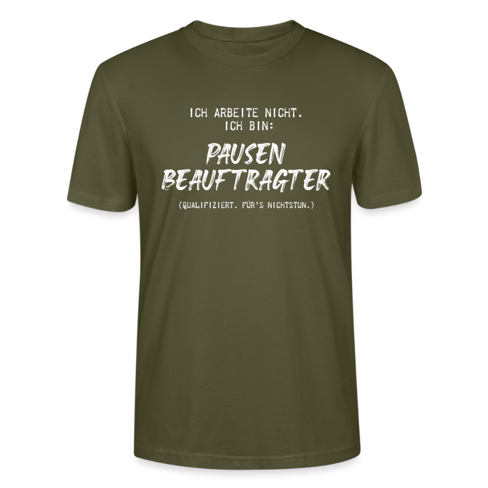 Unisex Sprüche T-Shirt 'Ich arbeite nicht. Ich bin: Pausen Beauftragter' - Khaki