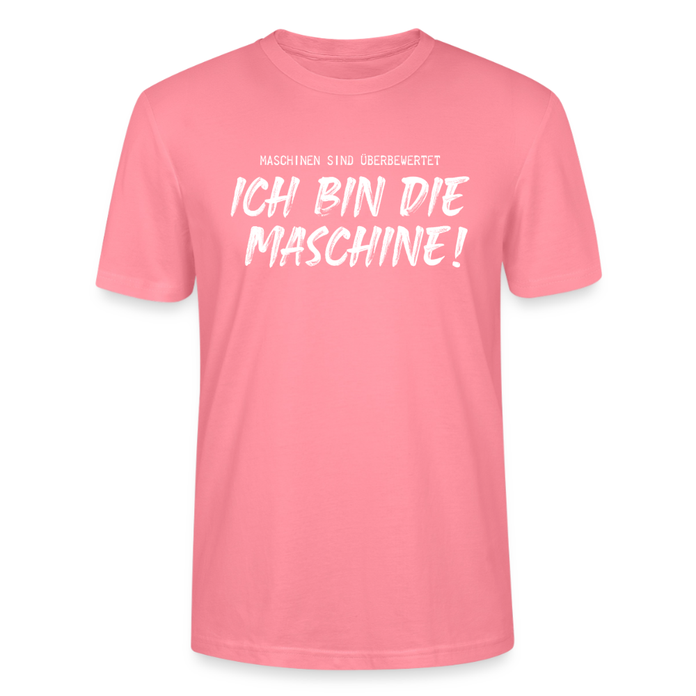 Unisex Sprüche T-Shirt 'Maschinen sind überbewertet. Ich bin die Maschine!' - Pink 