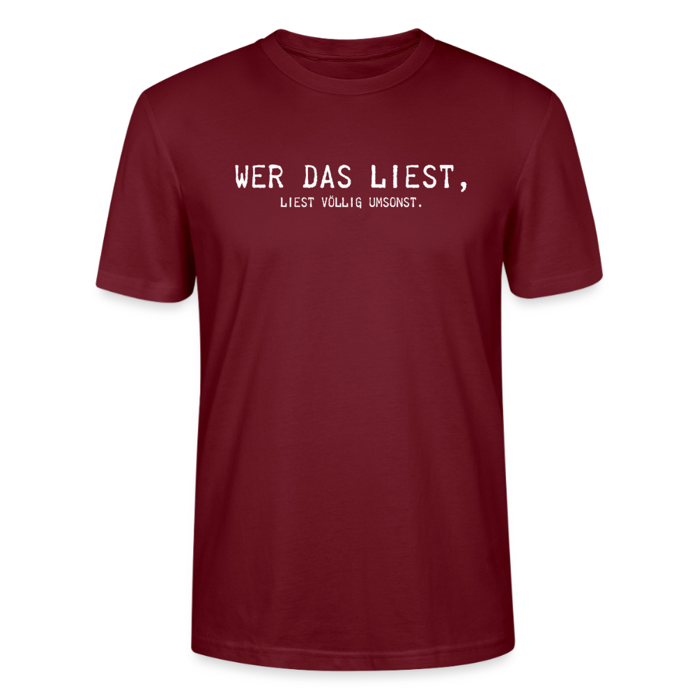 Unisex Sprüche T-Shirt 'Wer das liest, liest völlig umsonst.' - Burgunderrot