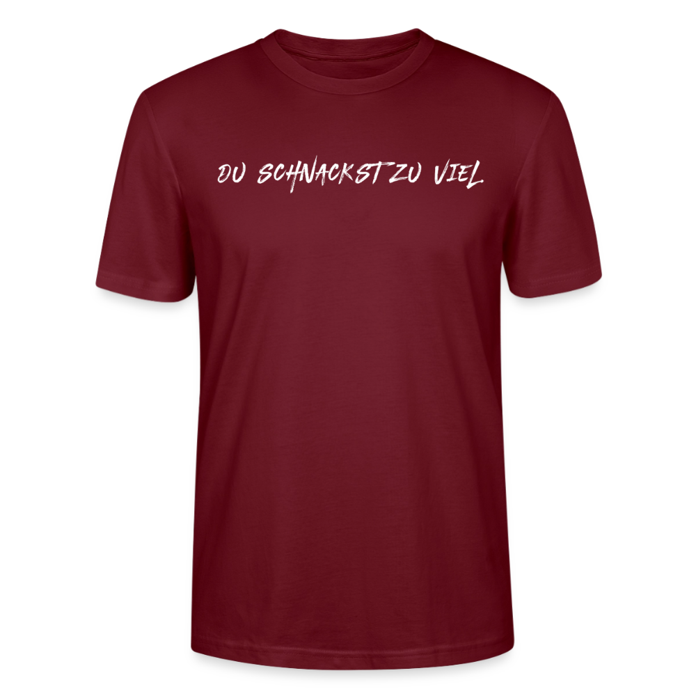 Unisex Sprüche T-Shirt 'Du schnackst zu viel' Fun Shirt - Burgunderrot