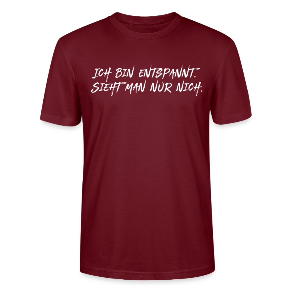 Unisex Sprüche T-Shirt 'Ich bin entspannt sieht man nur nich.' Fun Shirt - Burgunderrot