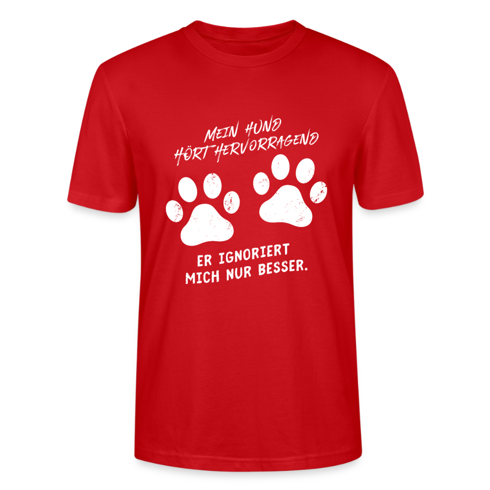 Unisex Sprüche T-Shirt 'Mein Hund hört hervorragend. Er ignoriert mich nur besser.' - Rot