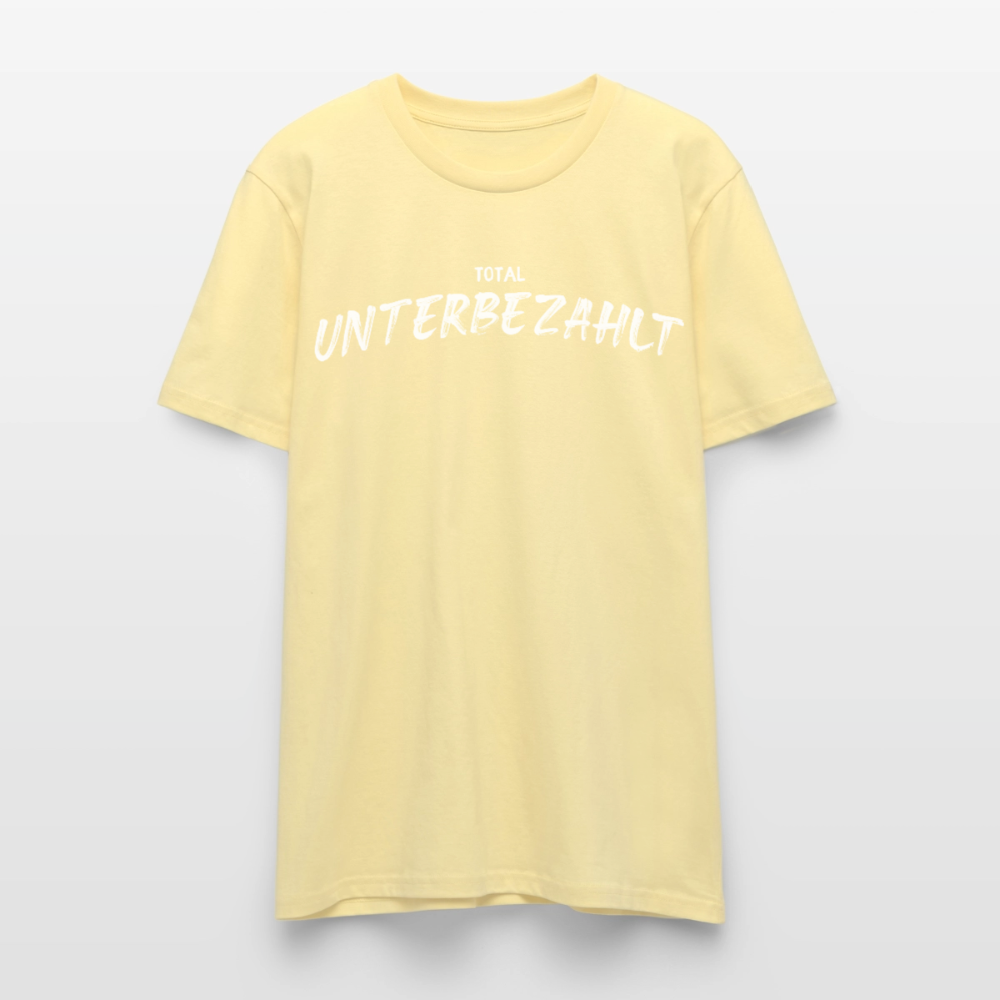Unisex Sprüche T-Shirt 'Total unterbezahlt' - Creme