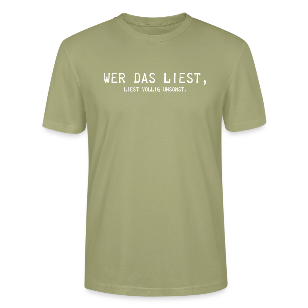 Unisex Sprüche T-Shirt 'Wer das liest, liest völlig umsonst.' - Nebelgrün