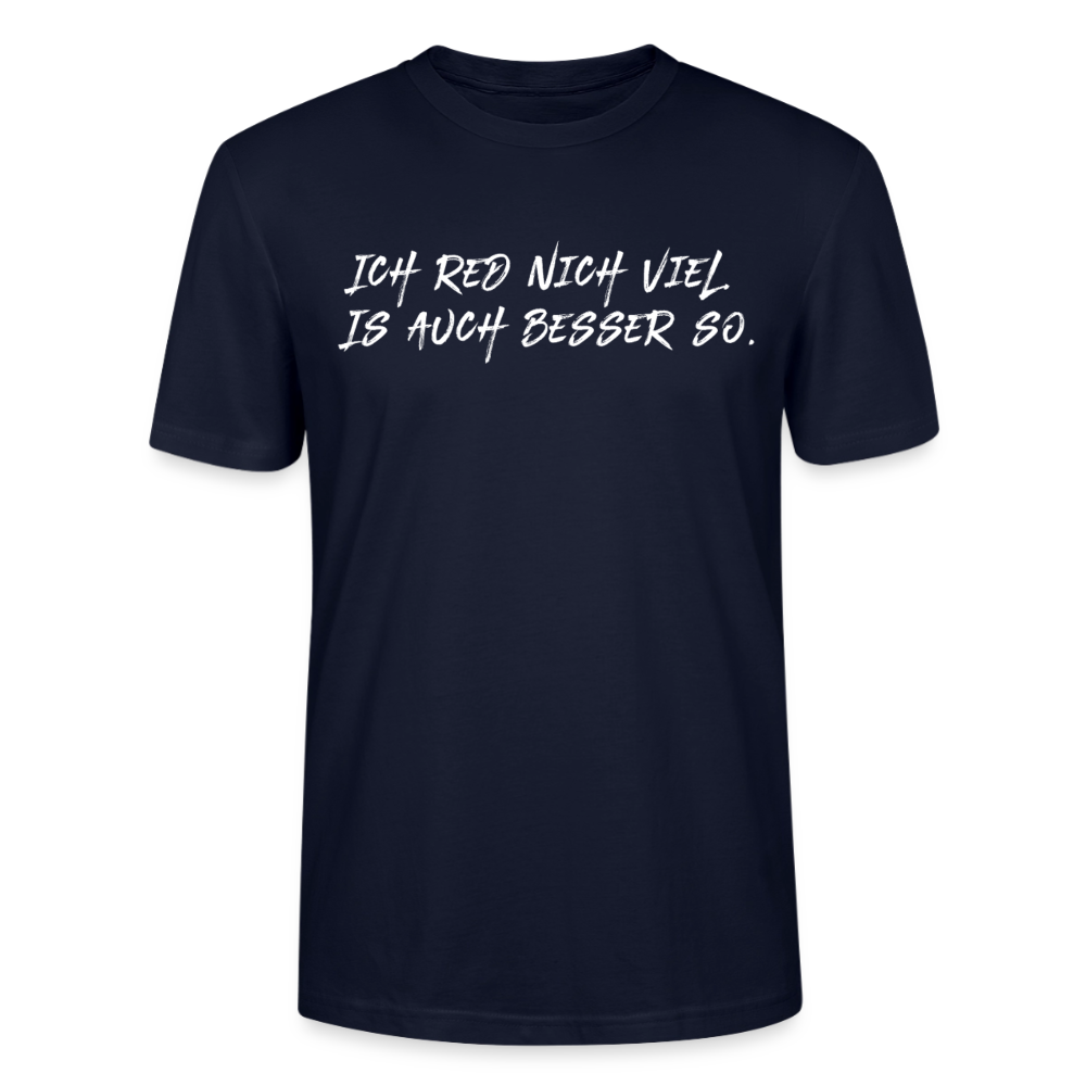 Unisex Sprüche T-Shirt 'Ich red nich viel. Is auch besser so.' Fun Shirt - Navy