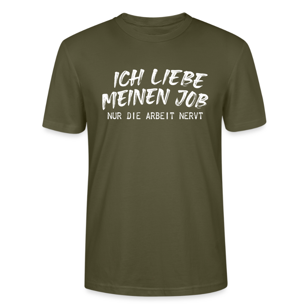Unisex Sprüche T-Shirt 'Ich liebe meinen Job. Nur die Arbeit nervt.' - Khaki