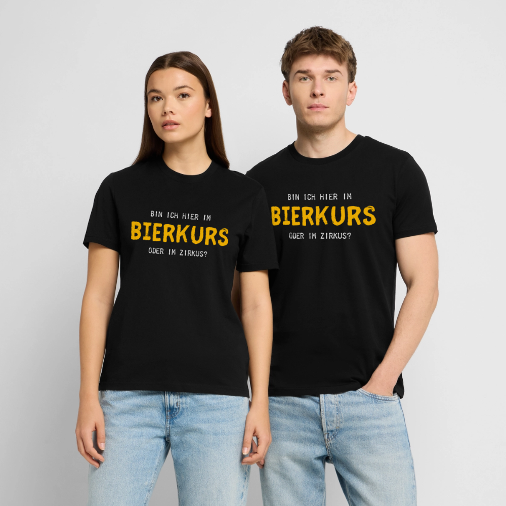 Unisex Sprüche T-Shirt 'Bin ich hier im Bierkurs oder im Zirkus?' - Schwarz