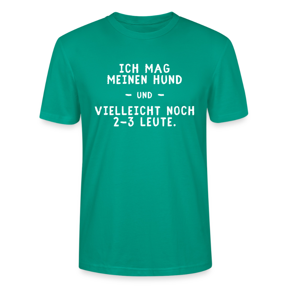Unisex Sprüche T-Shirt 'Ich mag meinen Hund und vielleicht noch 2-3 Leute.' - Blaugrün