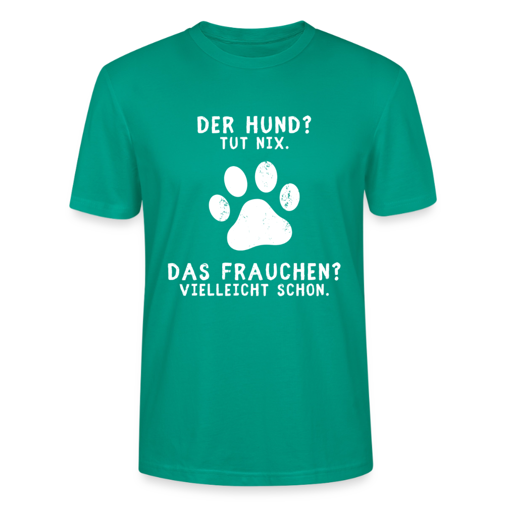 Unisex Sprüche T-Shirt 'Der Hund? Tut nix. Das Frauchen? Vielleicht schon.' - Blaugrün