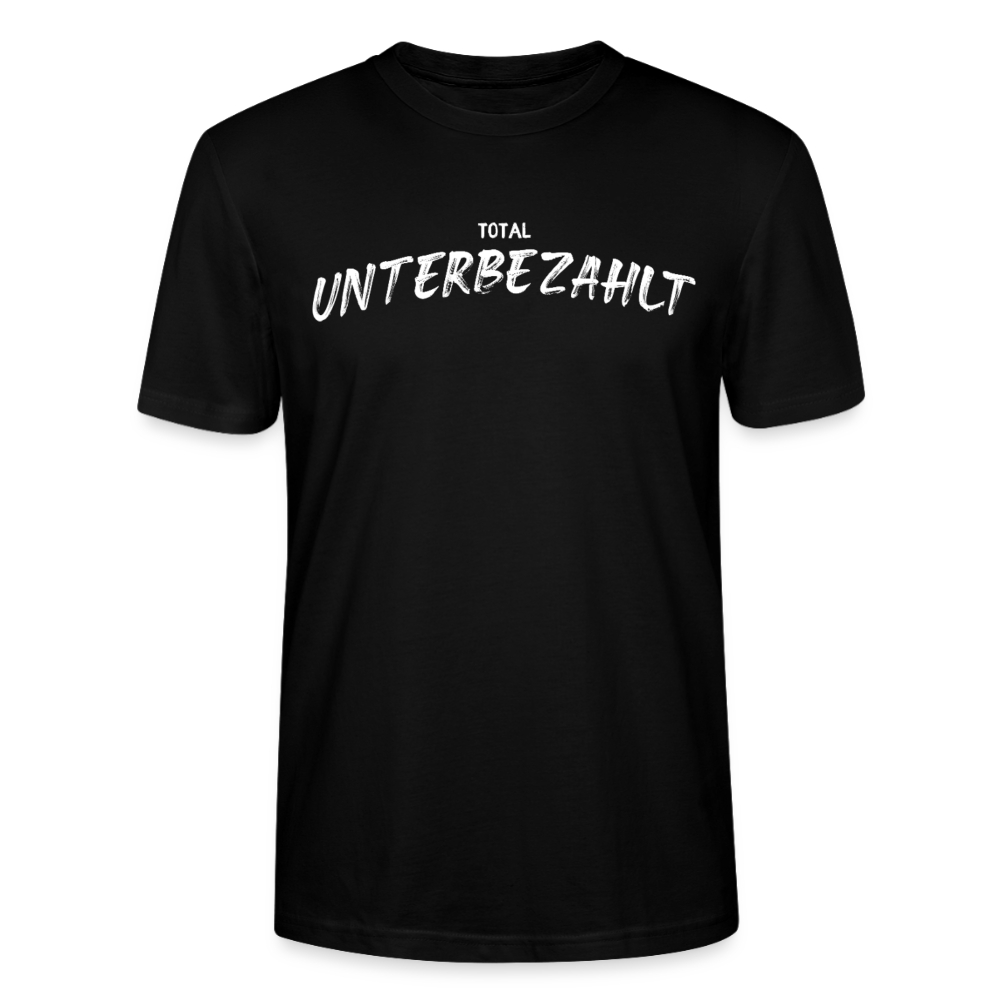 Unisex Sprüche T-Shirt 'Total unterbezahlt' - Schwarz