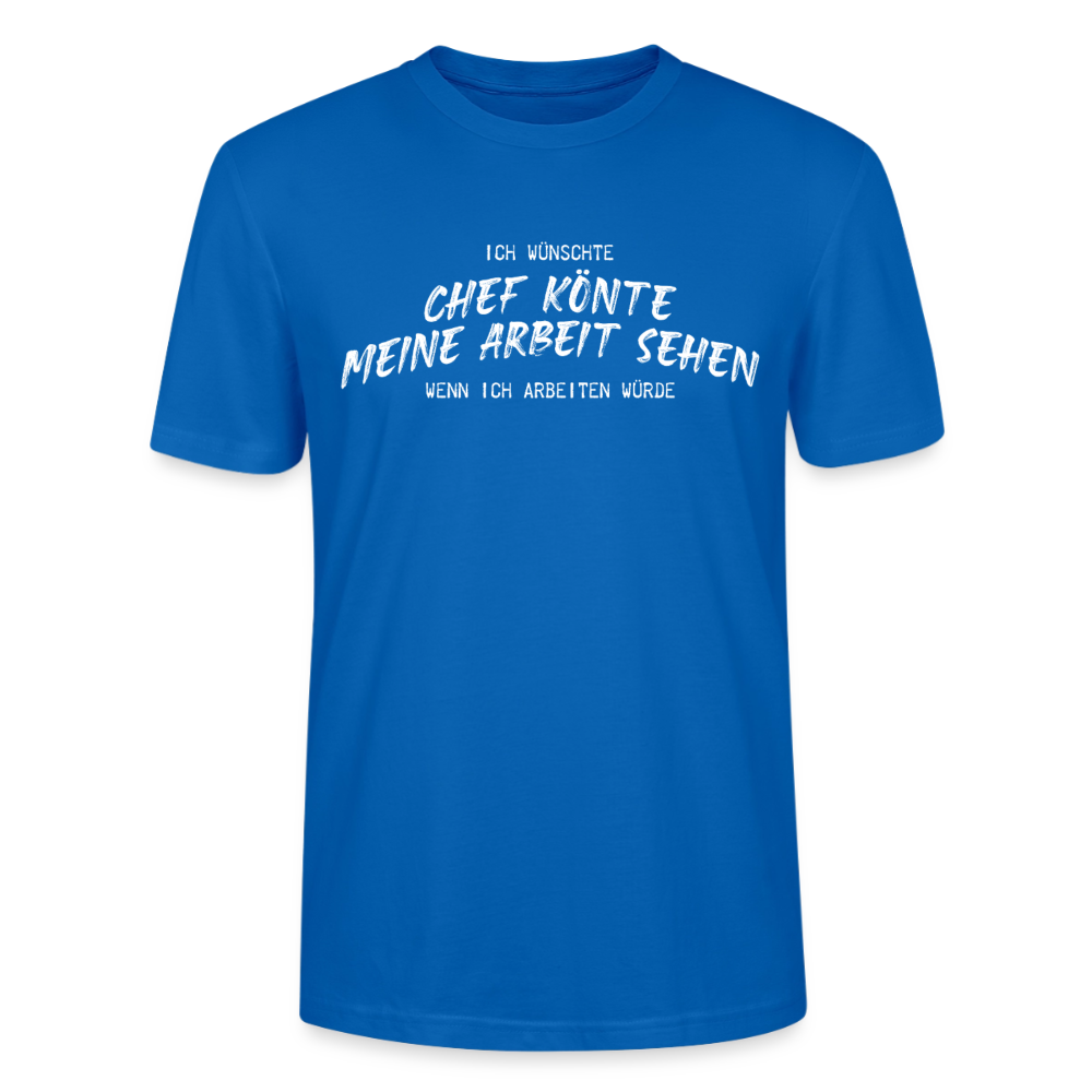 Unisex Sprüche T-Shirt 'Ich wünschte Chef könnte meine Arbeit sehen.' - Pfauenblau