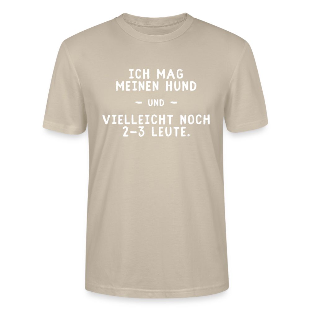 Unisex Sprüche T-Shirt 'Ich mag meinen Hund und vielleicht noch 2-3 Leute.' - Beige