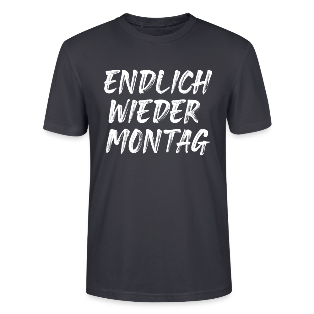 Unisex Sprüche T-Shirt 'Endlich wieder Montag' - Dunkles Graublau