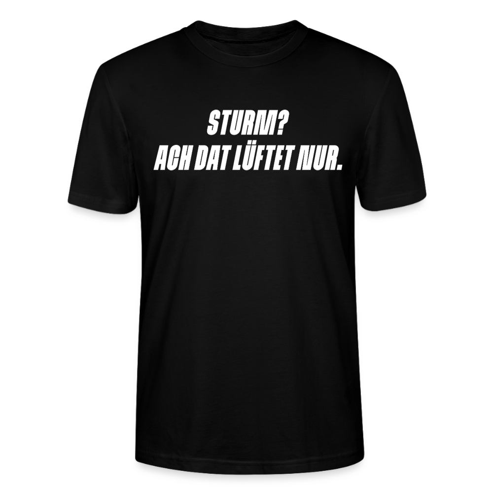 Unisex Sprüche T-Shirt 'Sturm? Ach dat lüftet nur.' Fun Shirt - Schwarz