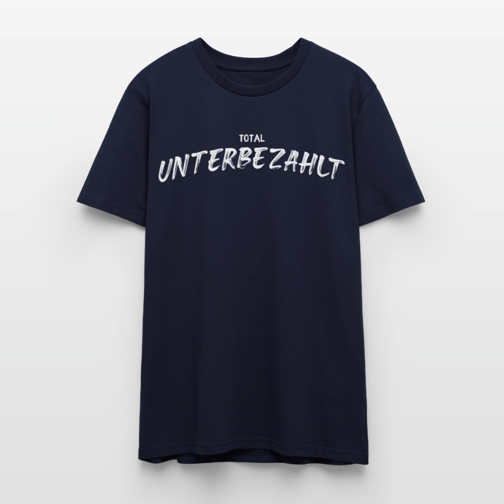 Unisex Sprüche T-Shirt 'Total unterbezahlt' - Navy
