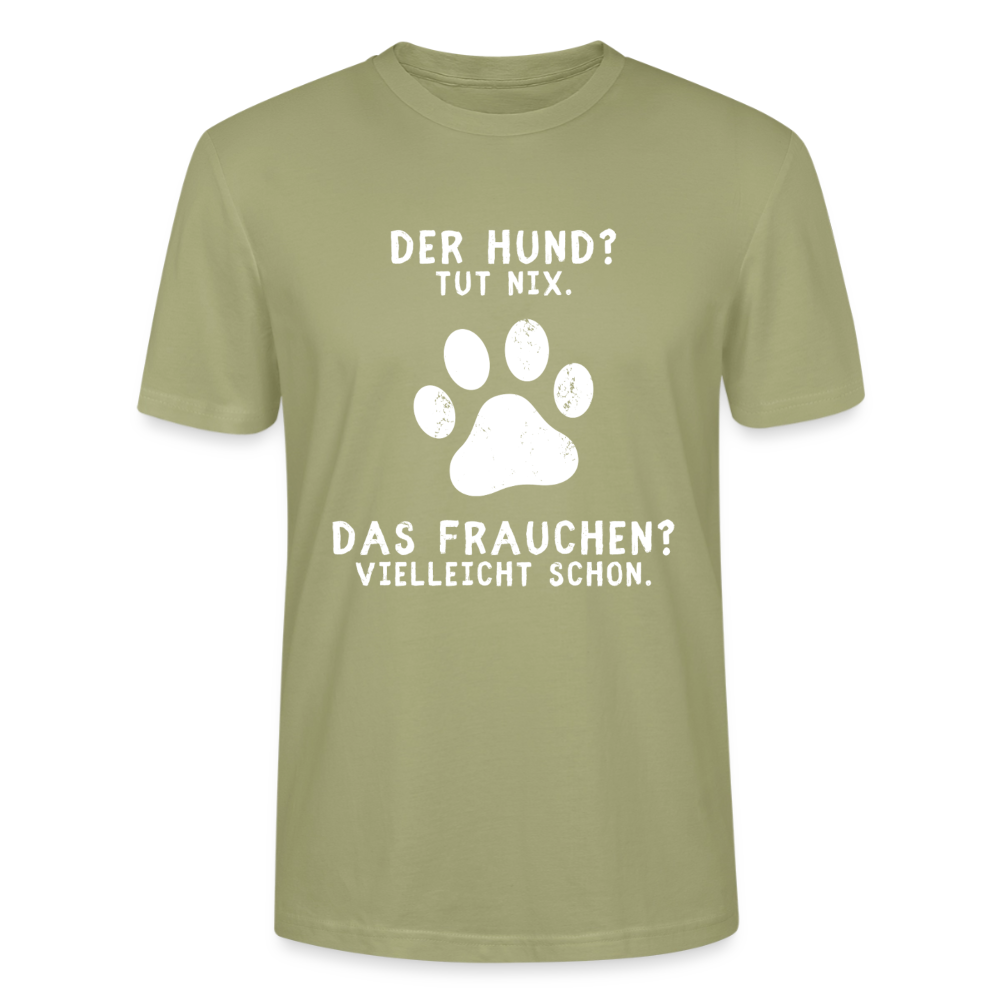 Unisex Sprüche T-Shirt 'Der Hund? Tut nix. Das Frauchen? Vielleicht schon.' - Nebelgrün