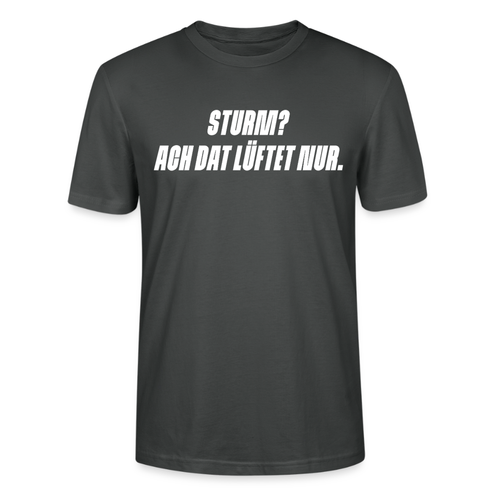 Unisex Sprüche T-Shirt 'Sturm? Ach dat lüftet nur.' Fun Shirt - Anthrazit