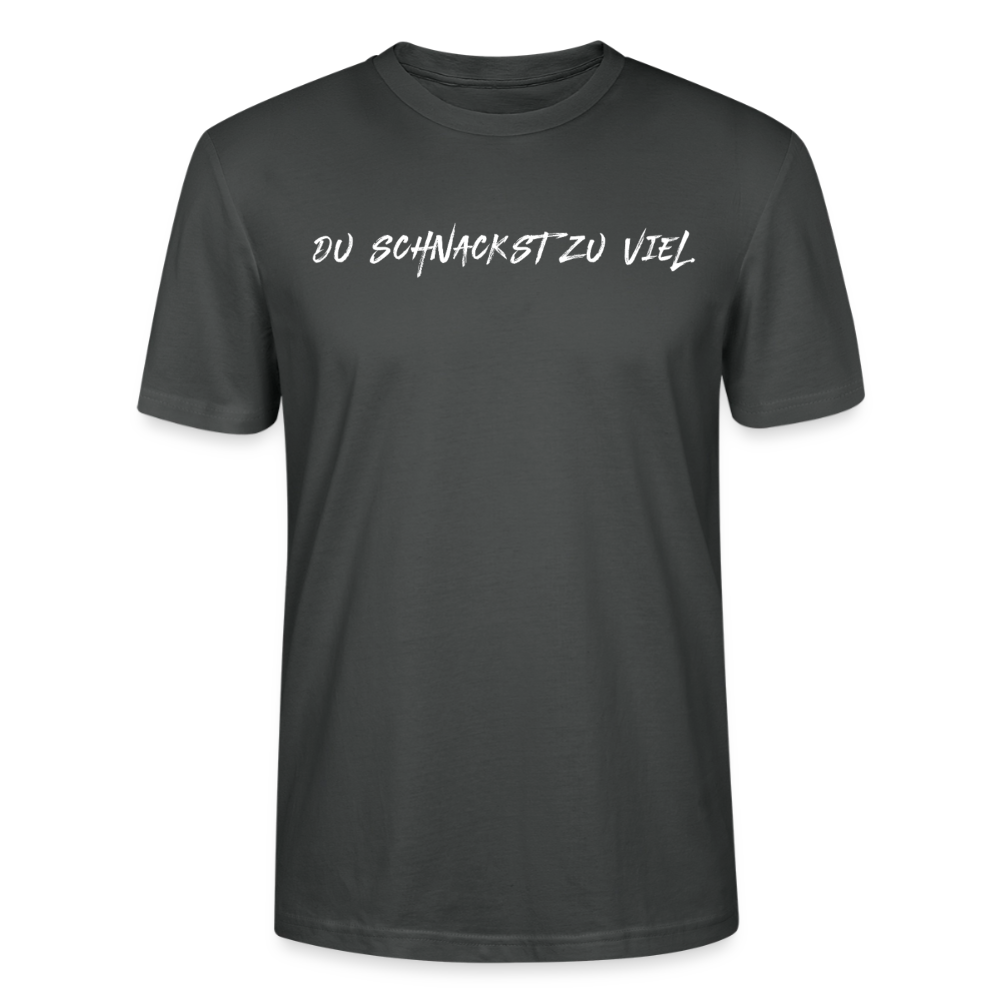 Unisex Sprüche T-Shirt 'Du schnackst zu viel' Fun Shirt - Anthrazit