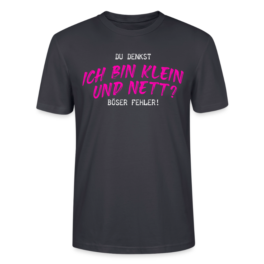 Damen Sprüche T-Shirt 'Du denkst ich bin klein und nett? Böser Fehler!' - Dunkles Graublau