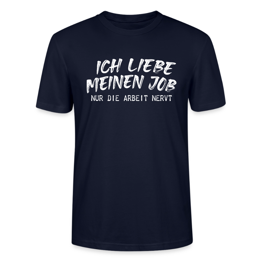 Unisex Sprüche T-Shirt 'Ich liebe meinen Job. Nur die Arbeit nervt.' - Navy