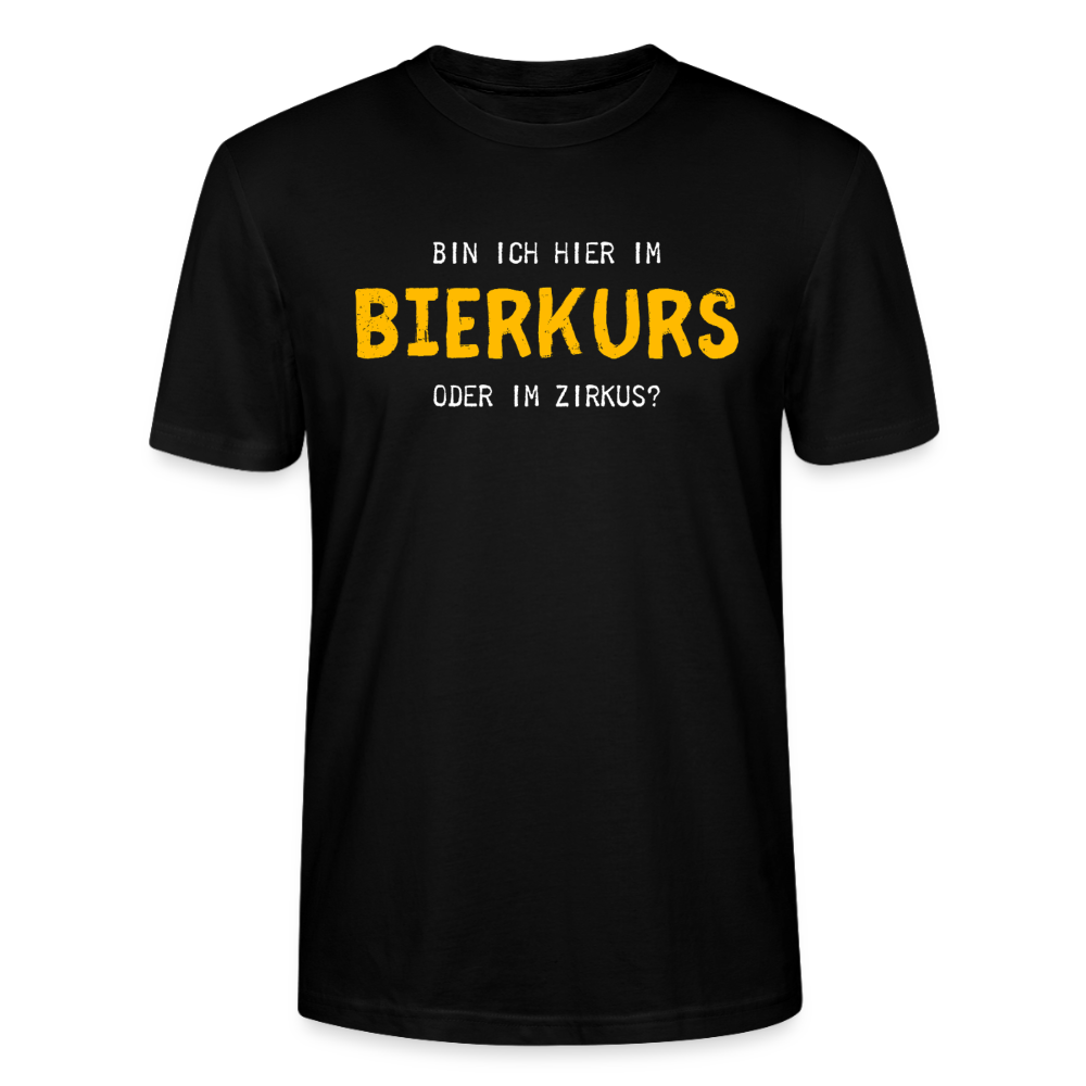 Unisex Sprüche T-Shirt 'Bin ich hier im Bierkurs oder im Zirkus?' - Schwarz