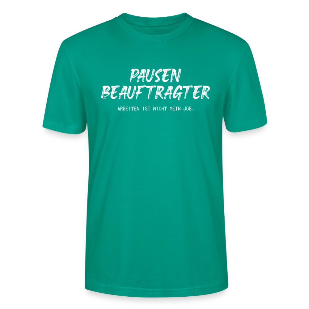 Unisex Sprüche T-Shirt 'Pausen beauftragter. Arbeiten ist nicht mein Job.' - Blaugrün