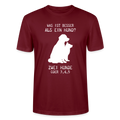 Unisex Sprüche T-Shirt 'Was ist besser als ein Hund? Zwei Hunde oder 3,4,5' - Burgunderrot