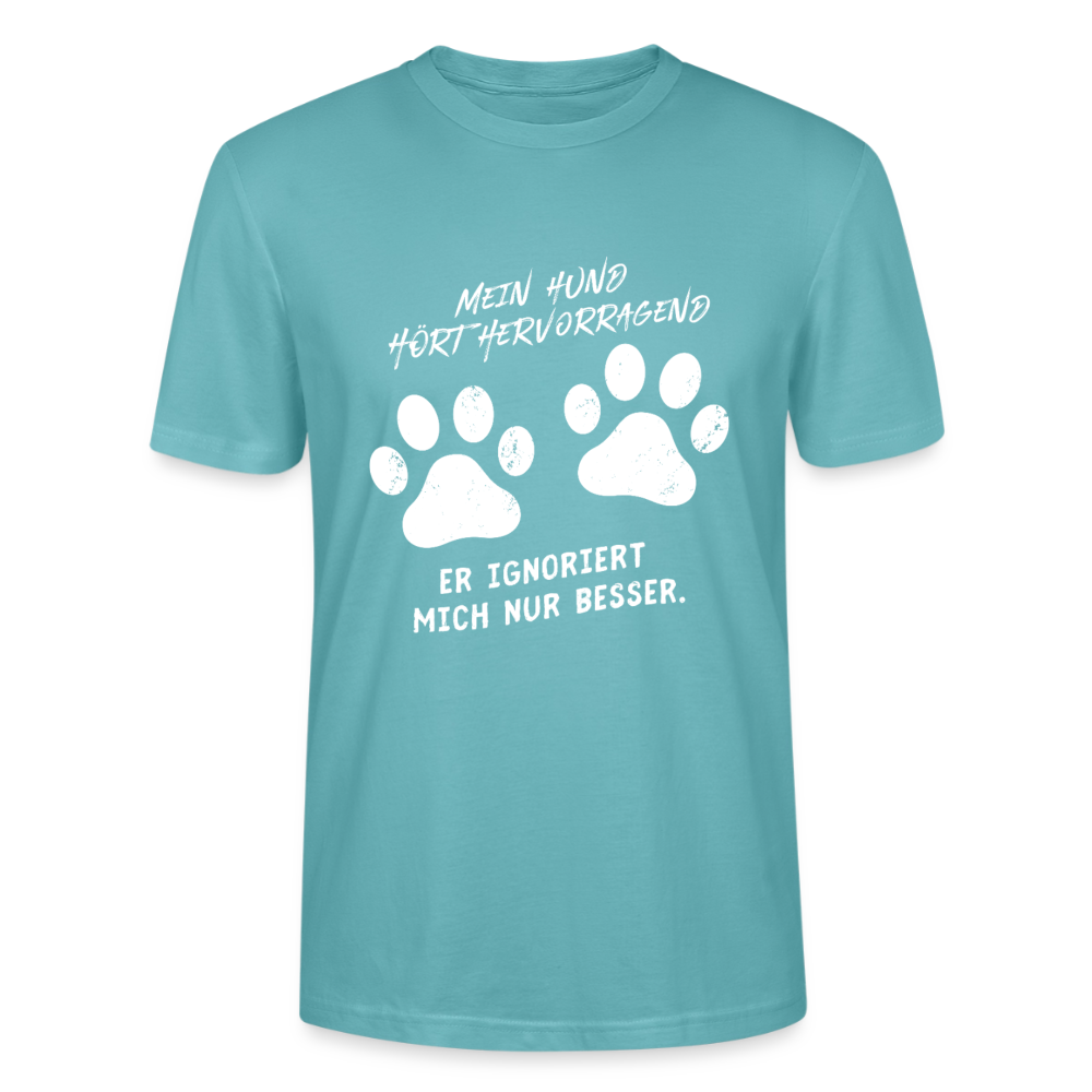 Unisex Sprüche T-Shirt 'Mein Hund hört hervorragend. Er ignoriert mich nur besser.' - Pastelltürkis