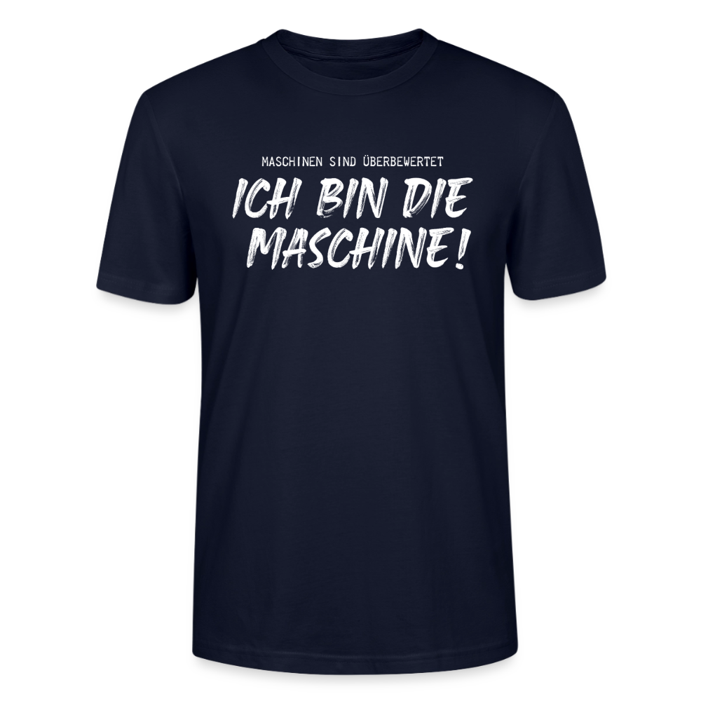 Unisex Sprüche T-Shirt 'Maschinen sind überbewertet. Ich bin die Maschine!' - Navy