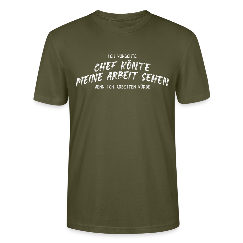 Unisex Sprüche T-Shirt 'Ich wünschte Chef könnte meine Arbeit sehen.' - Khaki