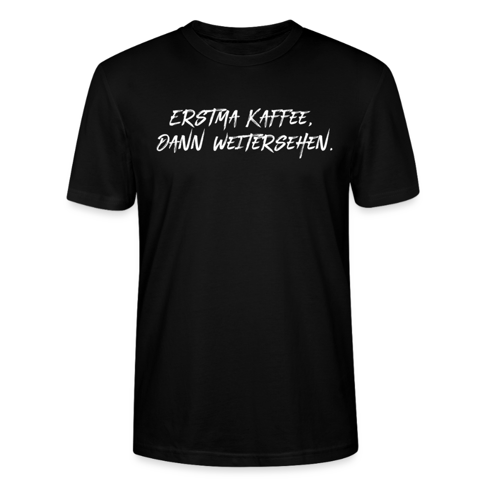 Unisex Sprüche T-Shirt 'Erstma Kaffee. Dann weitersehen.' Fun Shirt - Schwarz