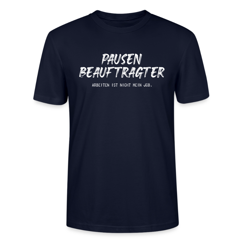 Unisex Sprüche T-Shirt 'Pausen beauftragter. Arbeiten ist nicht mein Job.' - Navy