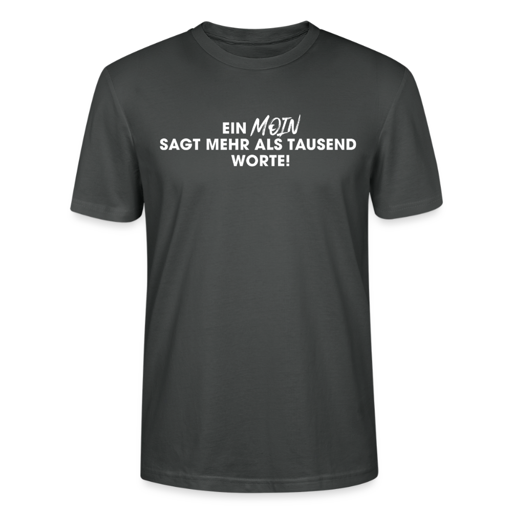 Unisex Sprüche T-Shirt 'Ein Moin sagt mehr als tausend Worte!' Fun Shirt - Anthrazit