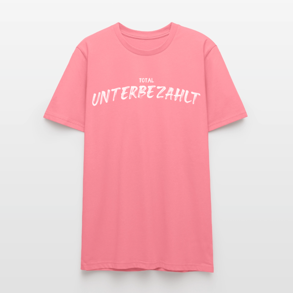 Unisex Sprüche T-Shirt 'Total unterbezahlt' - Pink 