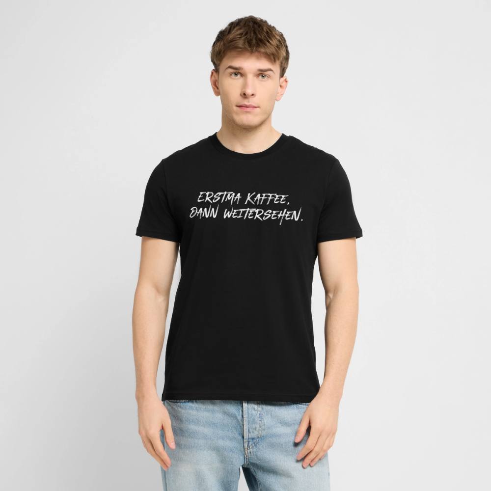 Unisex Sprüche T-Shirt 'Erstma Kaffee. Dann weitersehen.' Fun Shirt - Schwarz